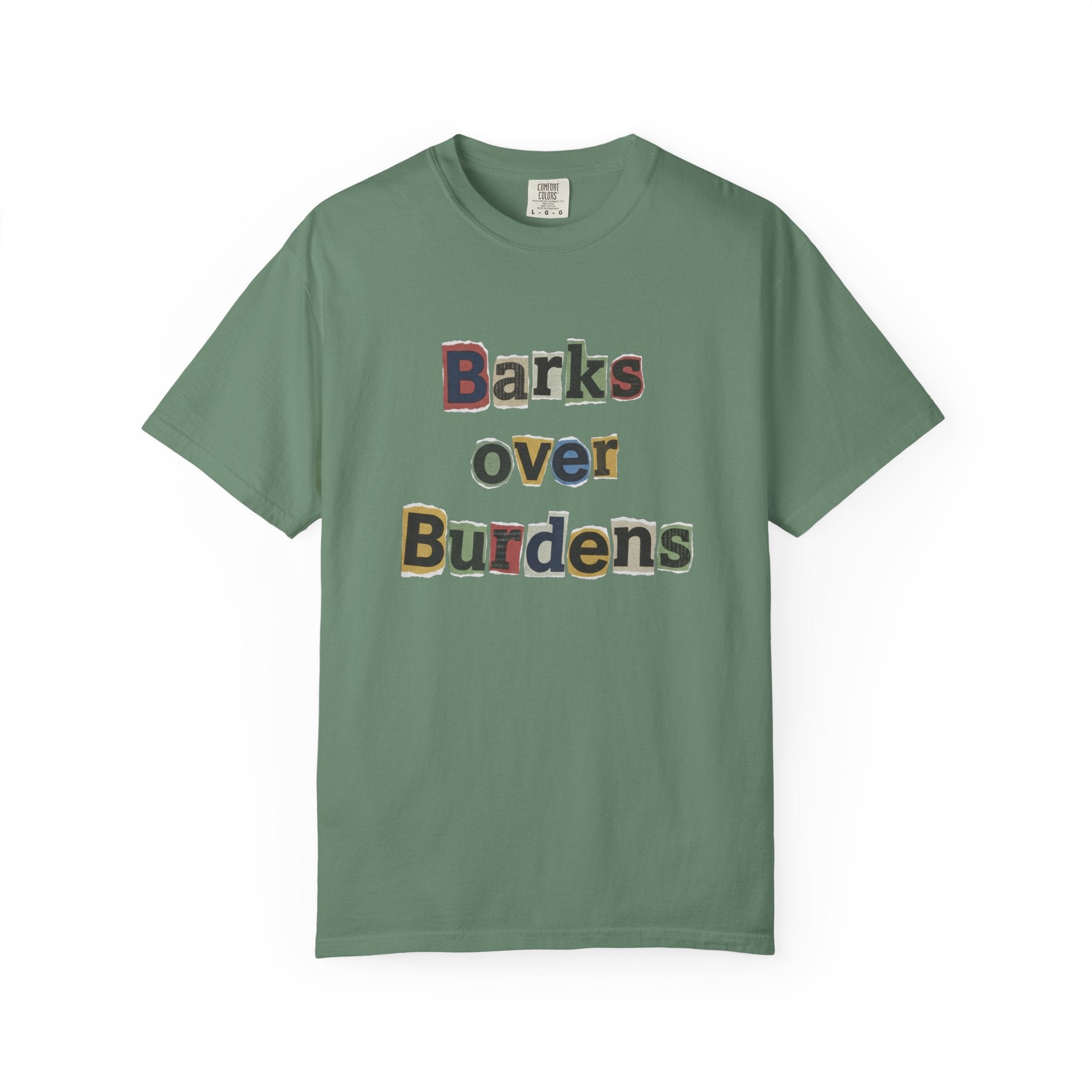 T-Shirt — "Barks Over Burdens" Graphic Tee for Dog Lovers Retro Design for Dogs