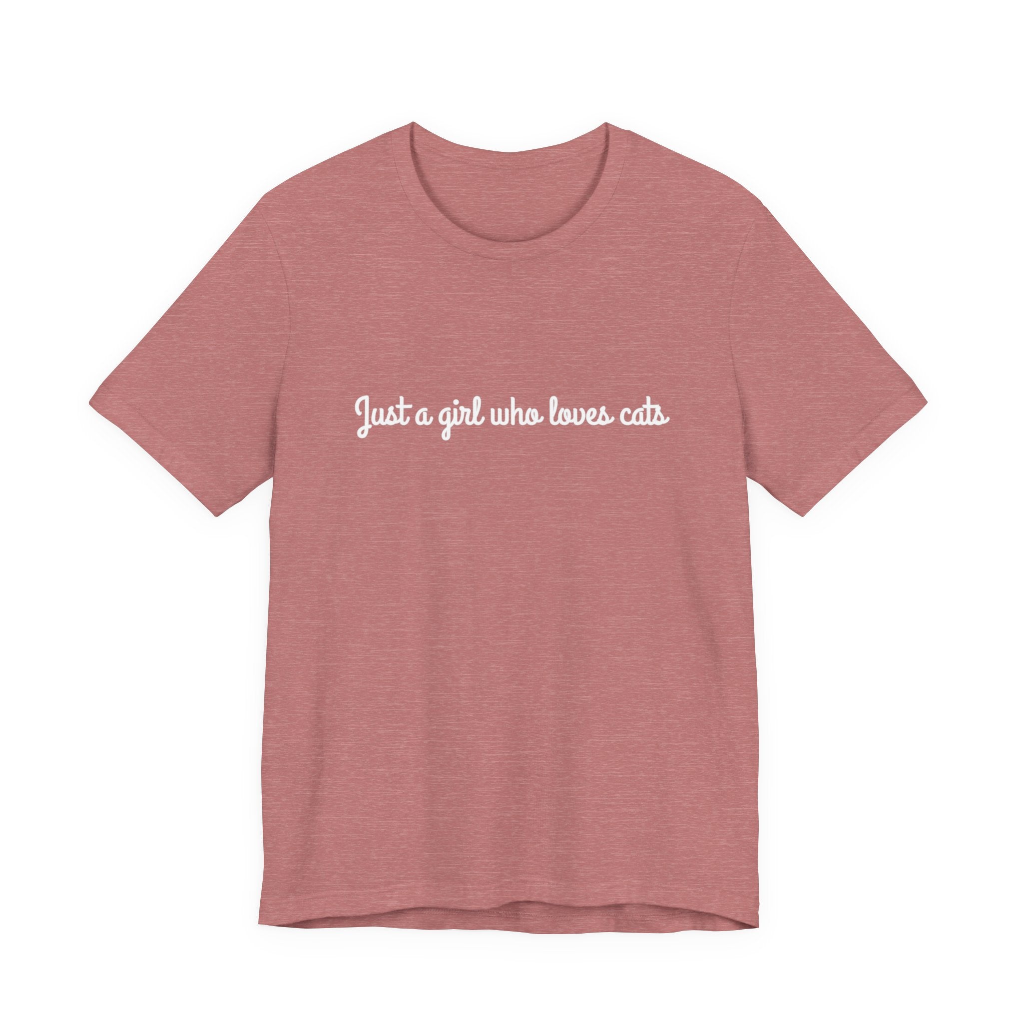 Just A Girl Who Loves Cats -  Plain Jersey Short Sleeve T-Shirt - Classic Tee —
