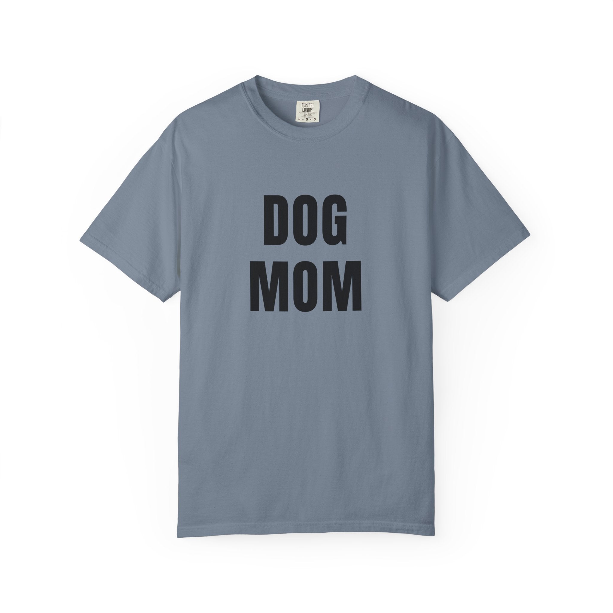 Dog Mom T-Shirt — Bold Graphic Pet Lover Tee