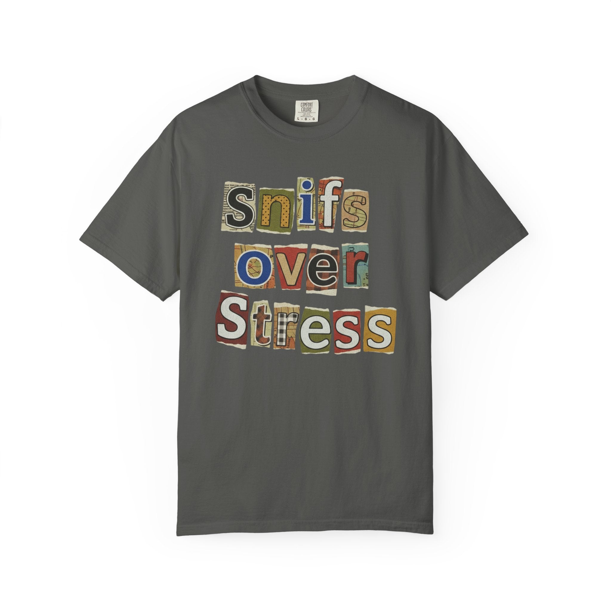 Sniffs Over Stress - Graphic  Dog Tee (Relaxed, Playful Self-Care Vibe)