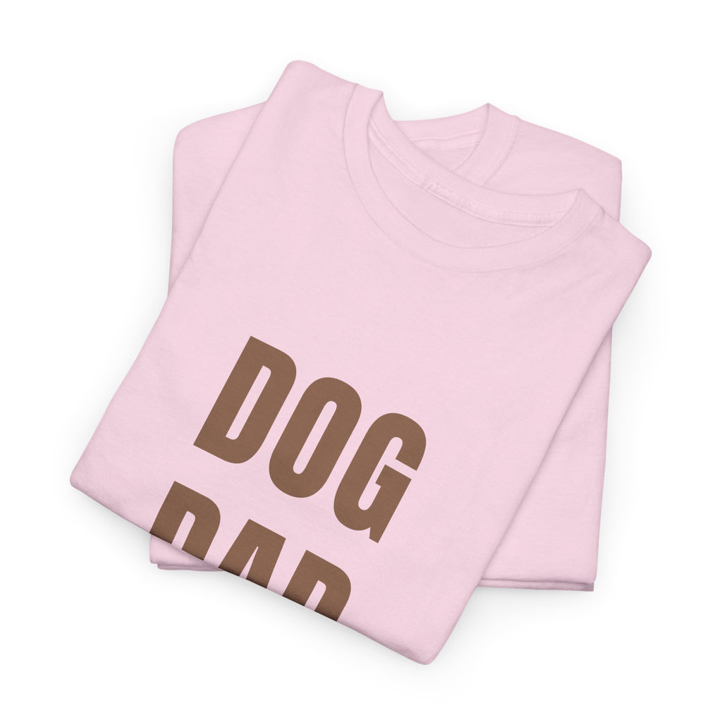 Dog Dad T‑Shirt — Bold Brown Text Pet Lover Tee