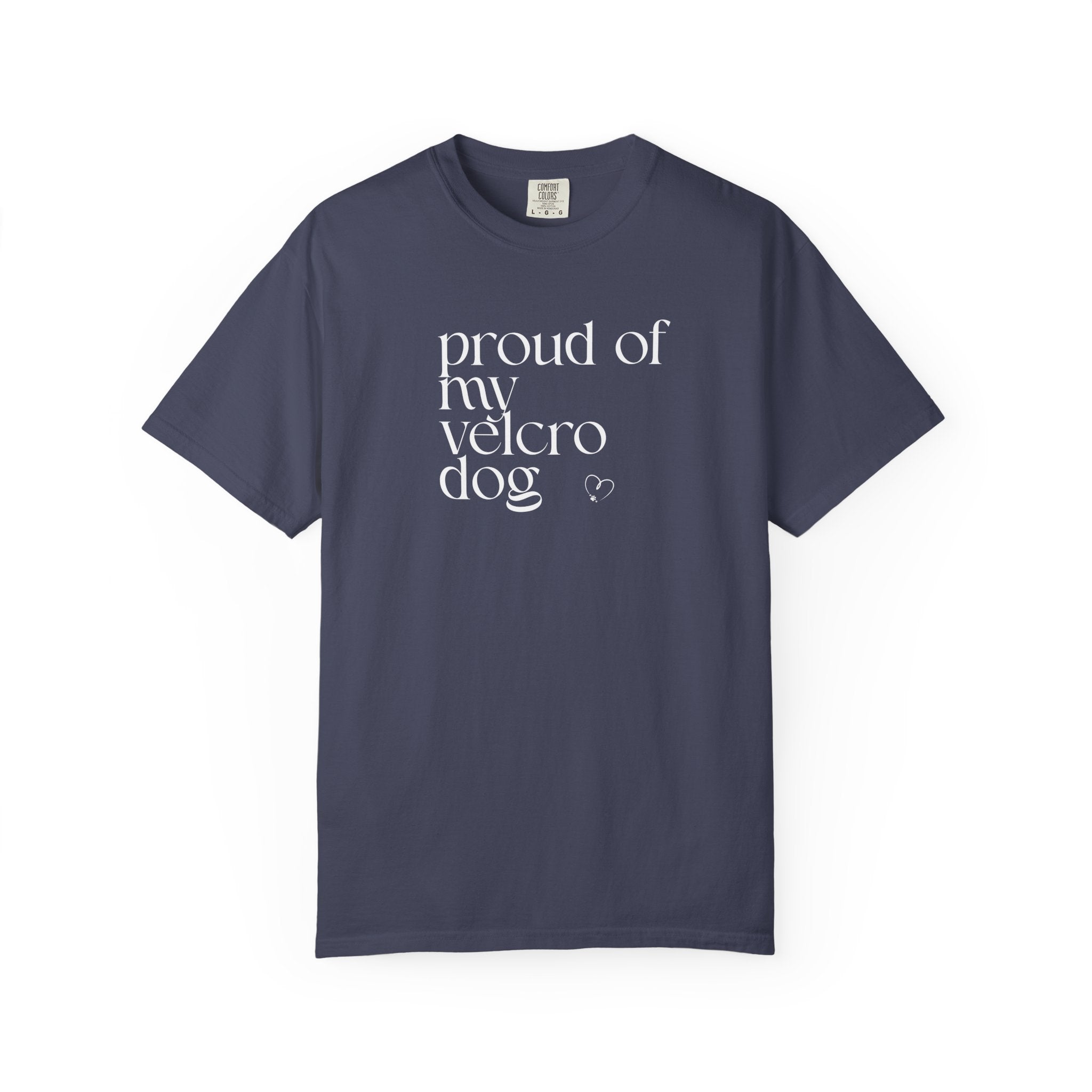 Proud of My Velcro Dog T-Shirt — Vintage Olive Casual Tee for Dog Lovers