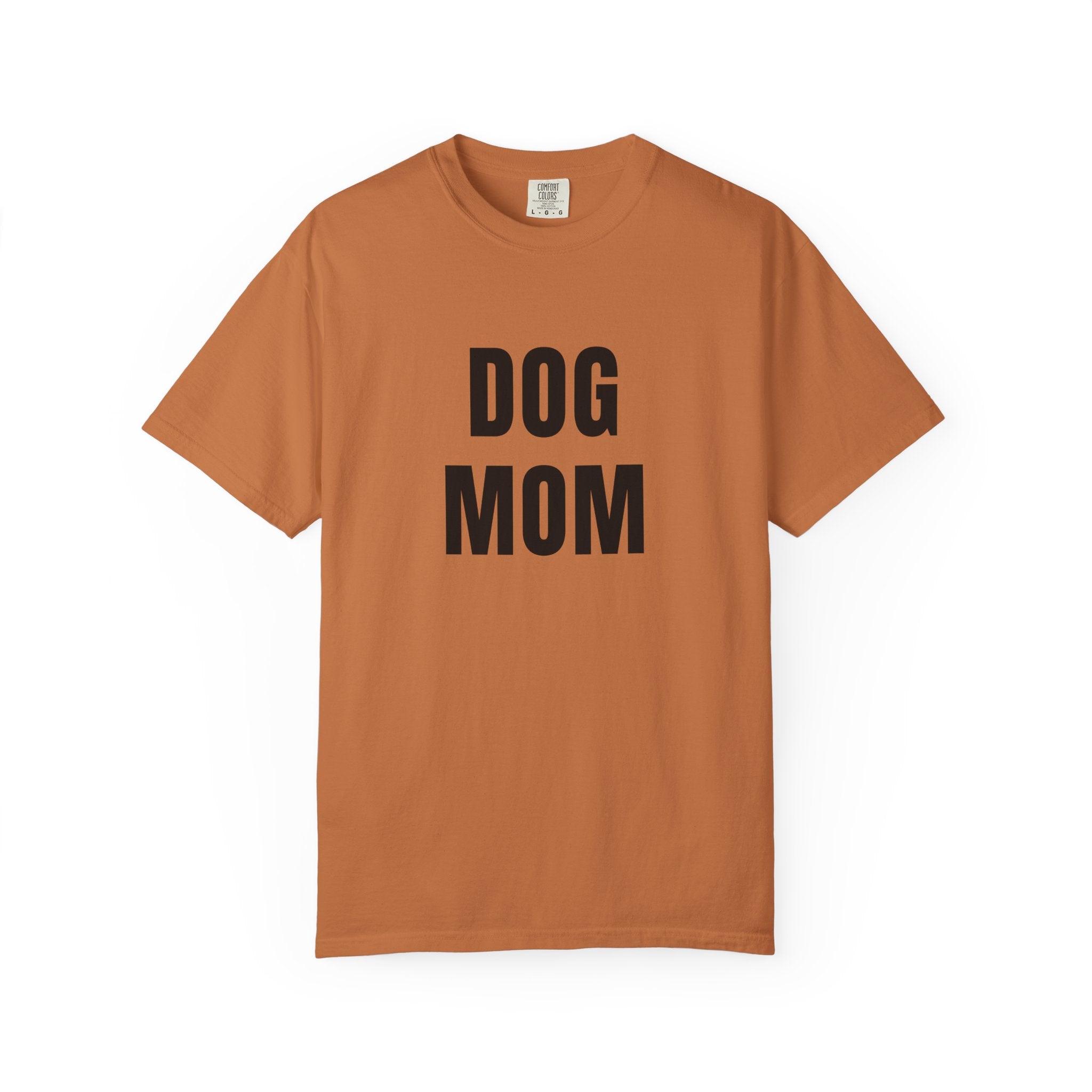 Dog Mom T-Shirt — Bold Graphic Pet Lover Tee