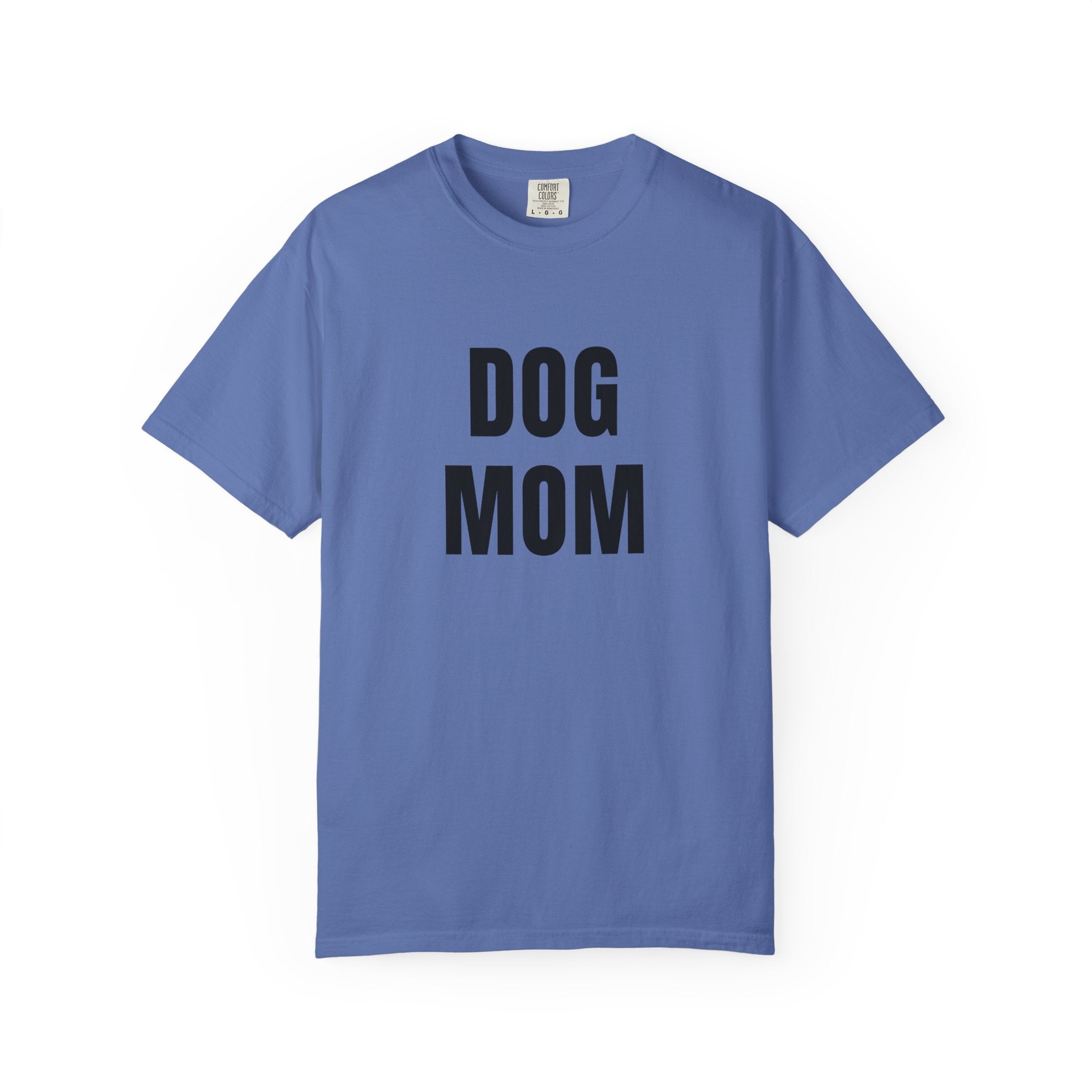 Dog Mom T-Shirt — Bold Graphic Pet Lover Tee