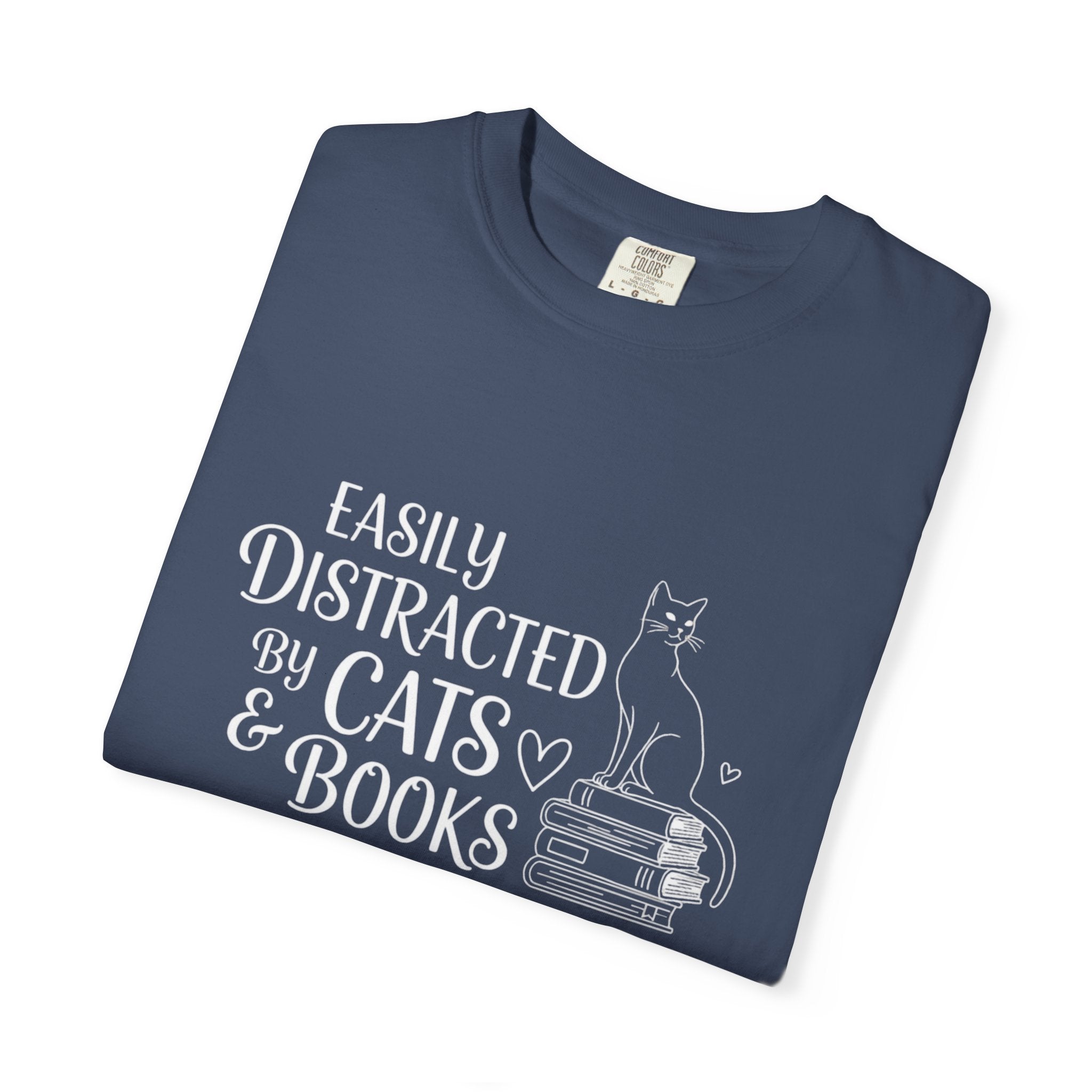 T-Shirt Easily distracted by Cats and Books  Garment Dyed Unisex Soft Cotton Tee – Minimal Casual Basic Shirt, Gender Neutral Everyday Summer Tee, Perfect Gift for Him or Her, Ideal for Cat Lovers Easily Distracted by Cats