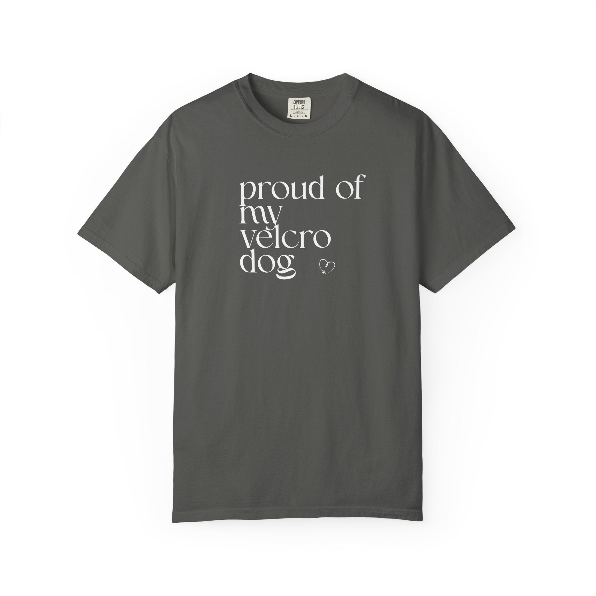 Proud of My Velcro Dog T-Shirt — Vintage Olive Casual Tee for Dog Lovers