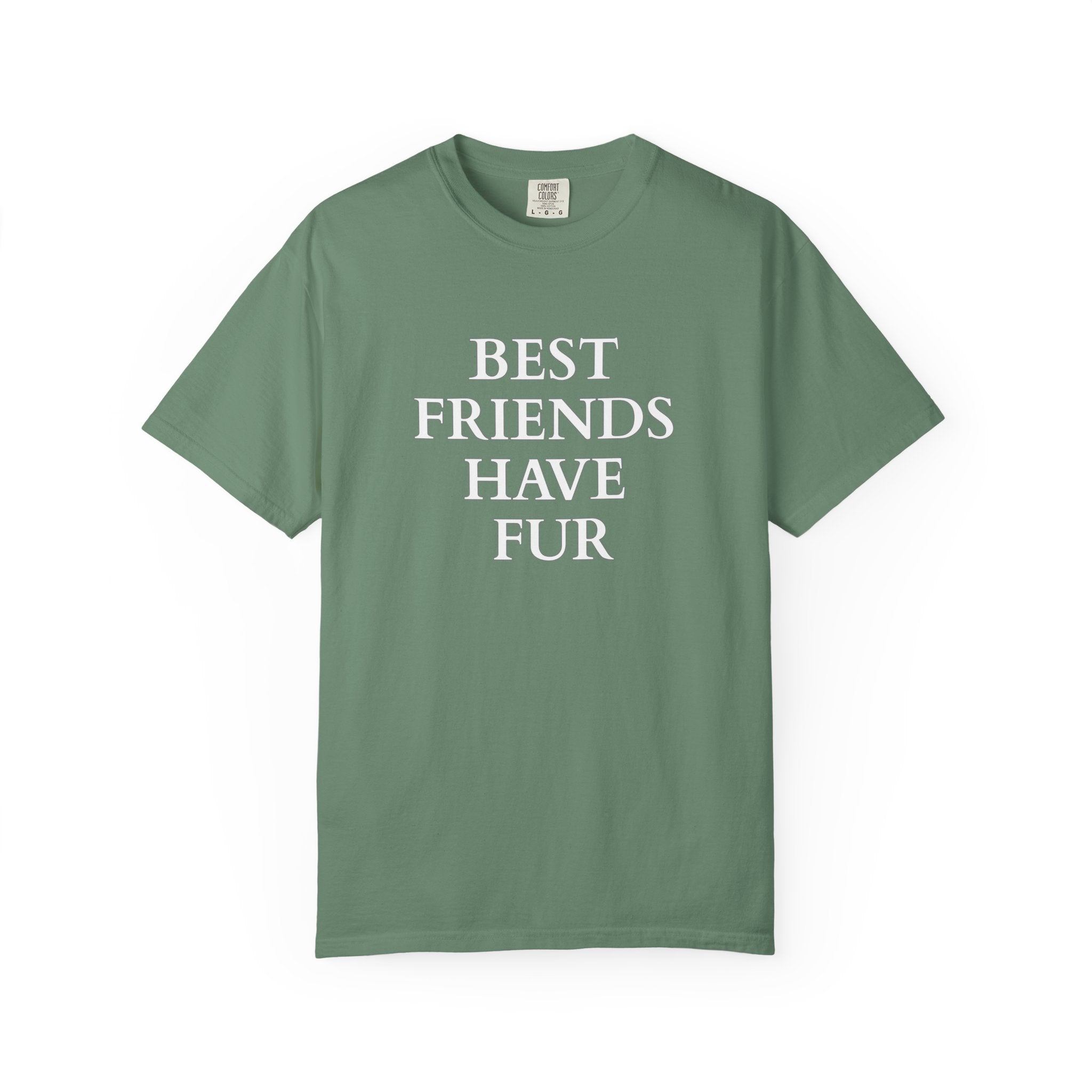 Best Friends Have Fur - Classic Garment-Dyed T-Shirt