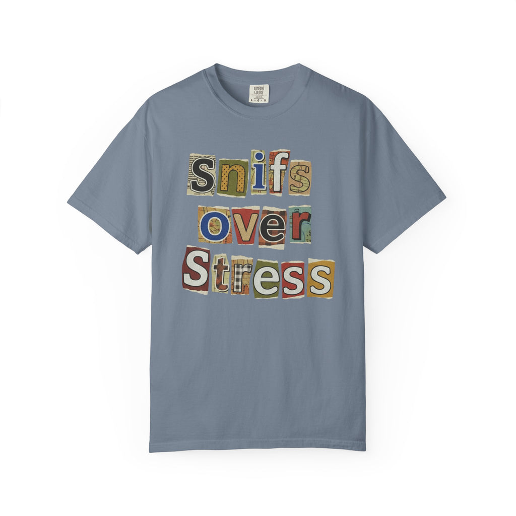 Sniffs Over Stress - Graphic  Dog Tee (Relaxed, Playful Self-Care Vibe)