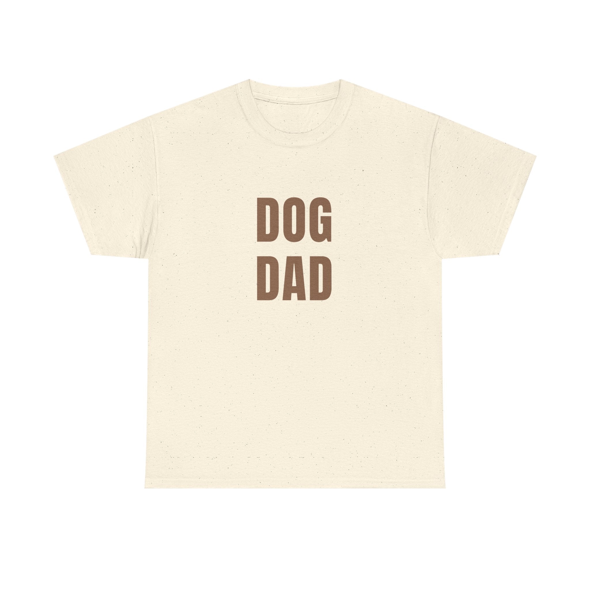 Dog Dad T‑Shirt — Bold Brown Text Pet Lover Tee