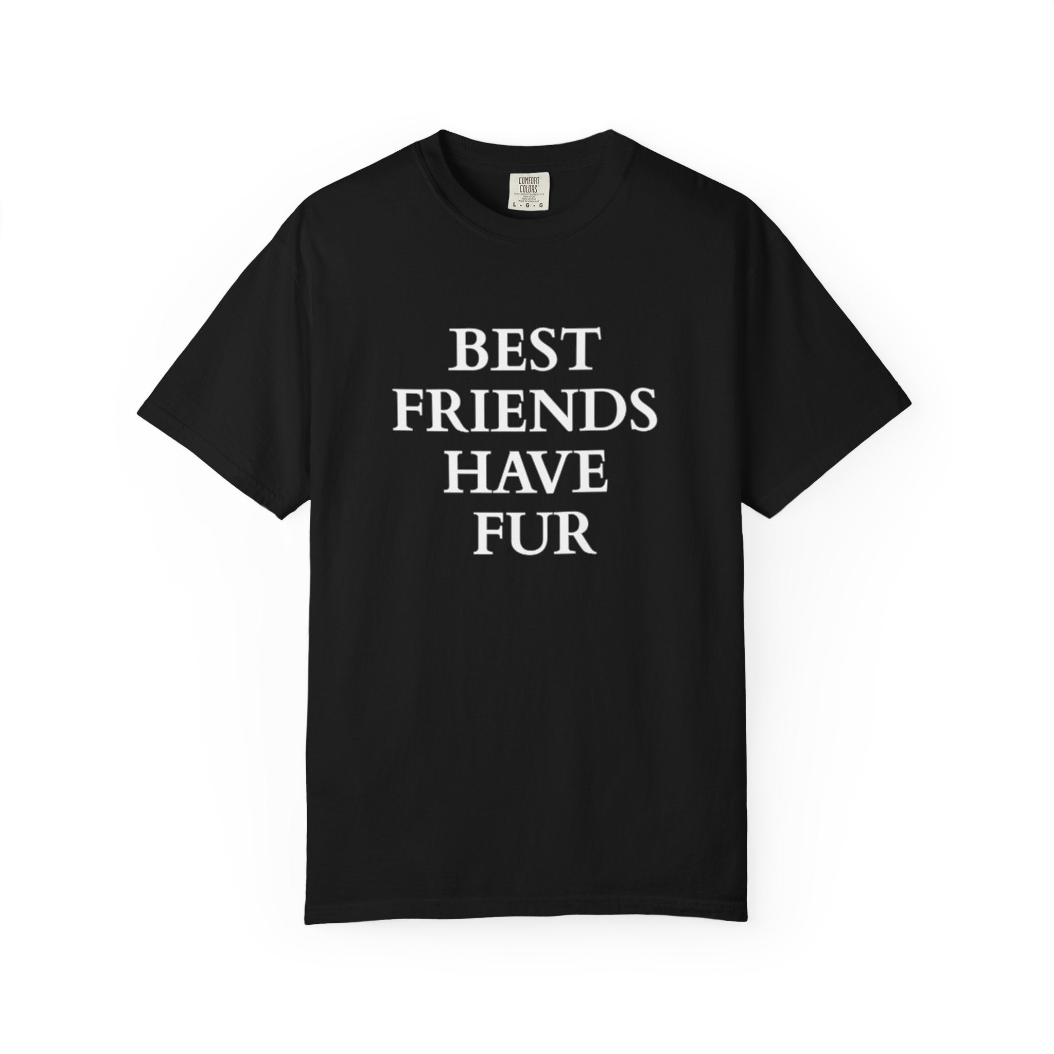 Best Friends Have Fur - Classic Garment-Dyed T-Shirt