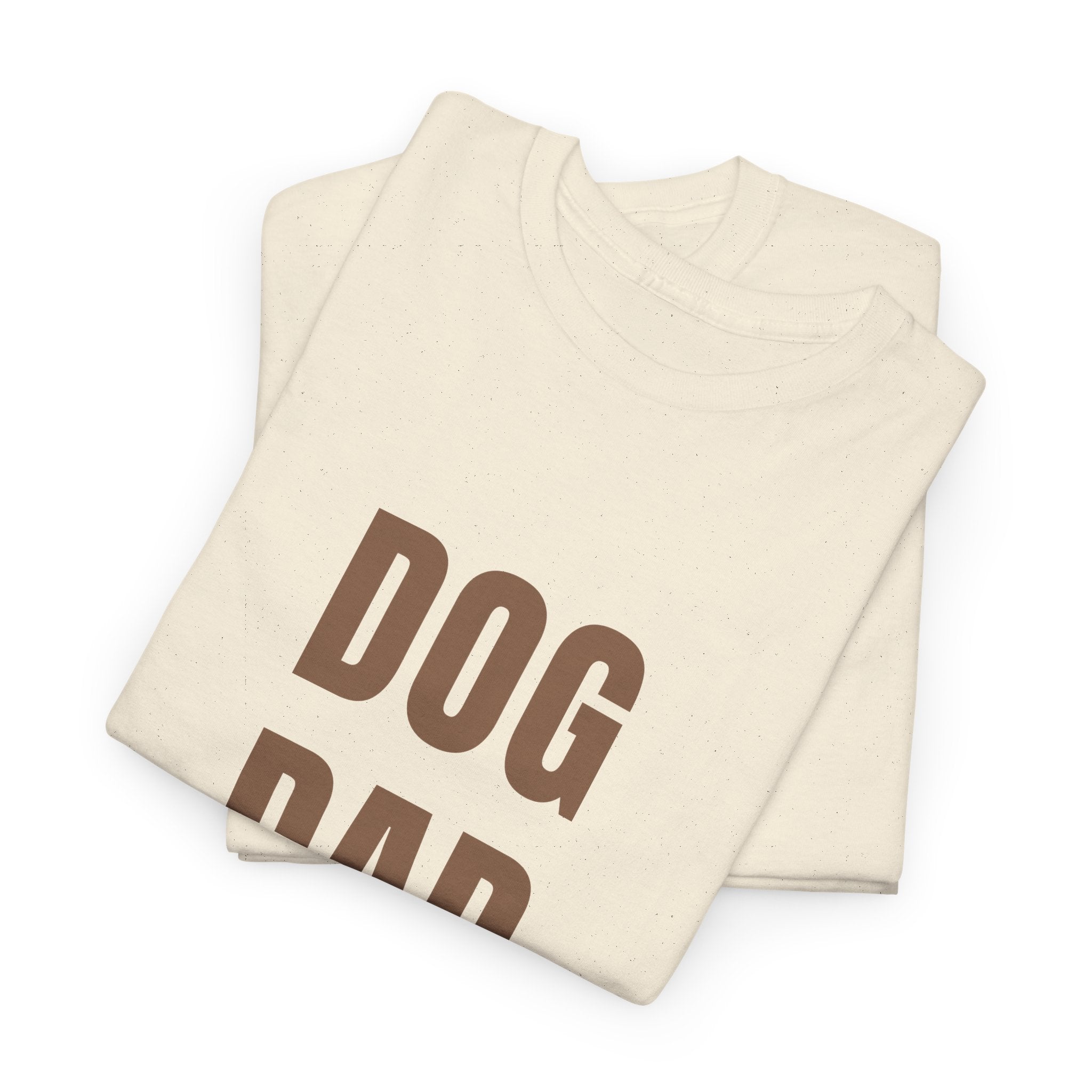Dog Dad T‑Shirt — Bold Brown Text Pet Lover Tee