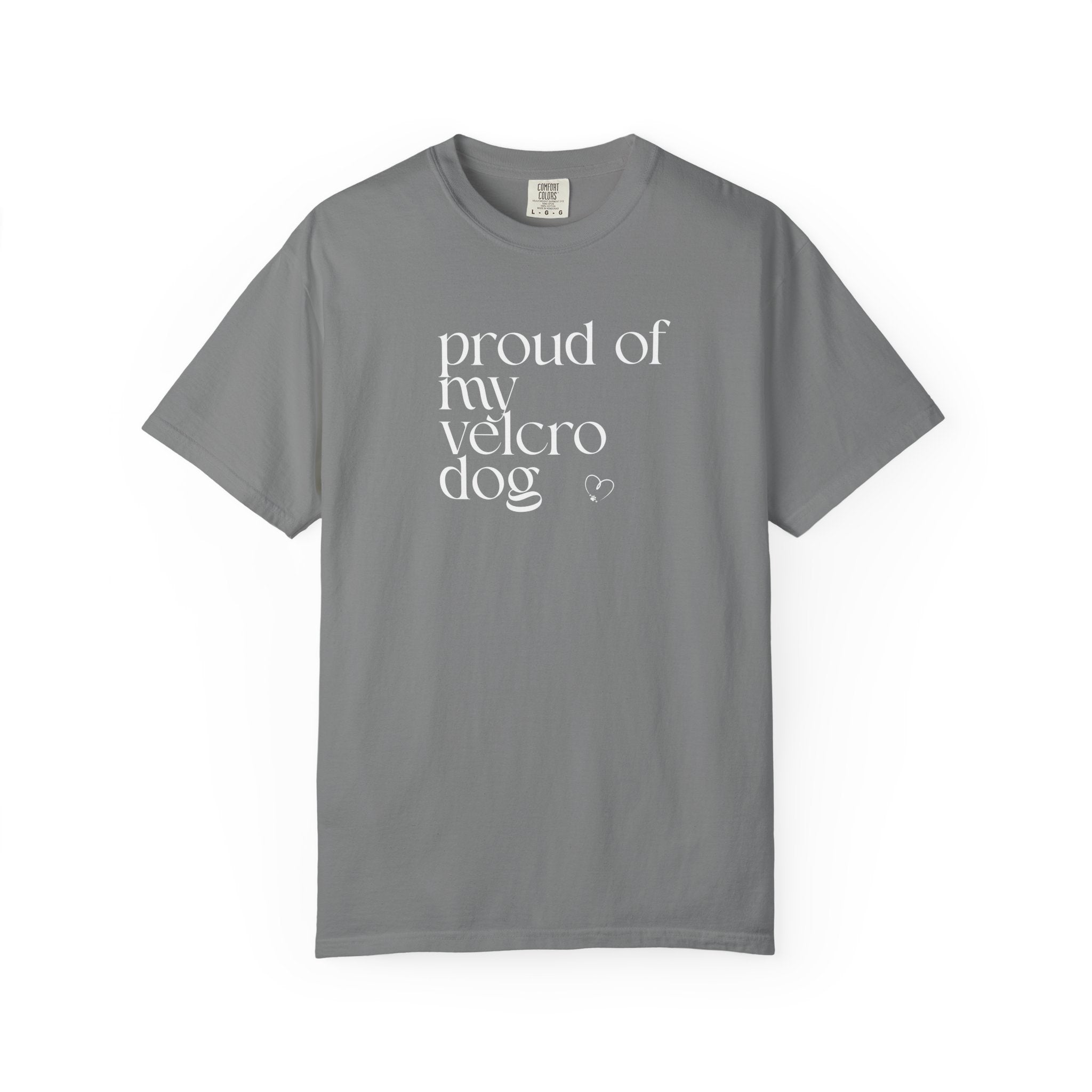 Proud of My Velcro Dog T-Shirt — Vintage Olive Casual Tee for Dog Lovers