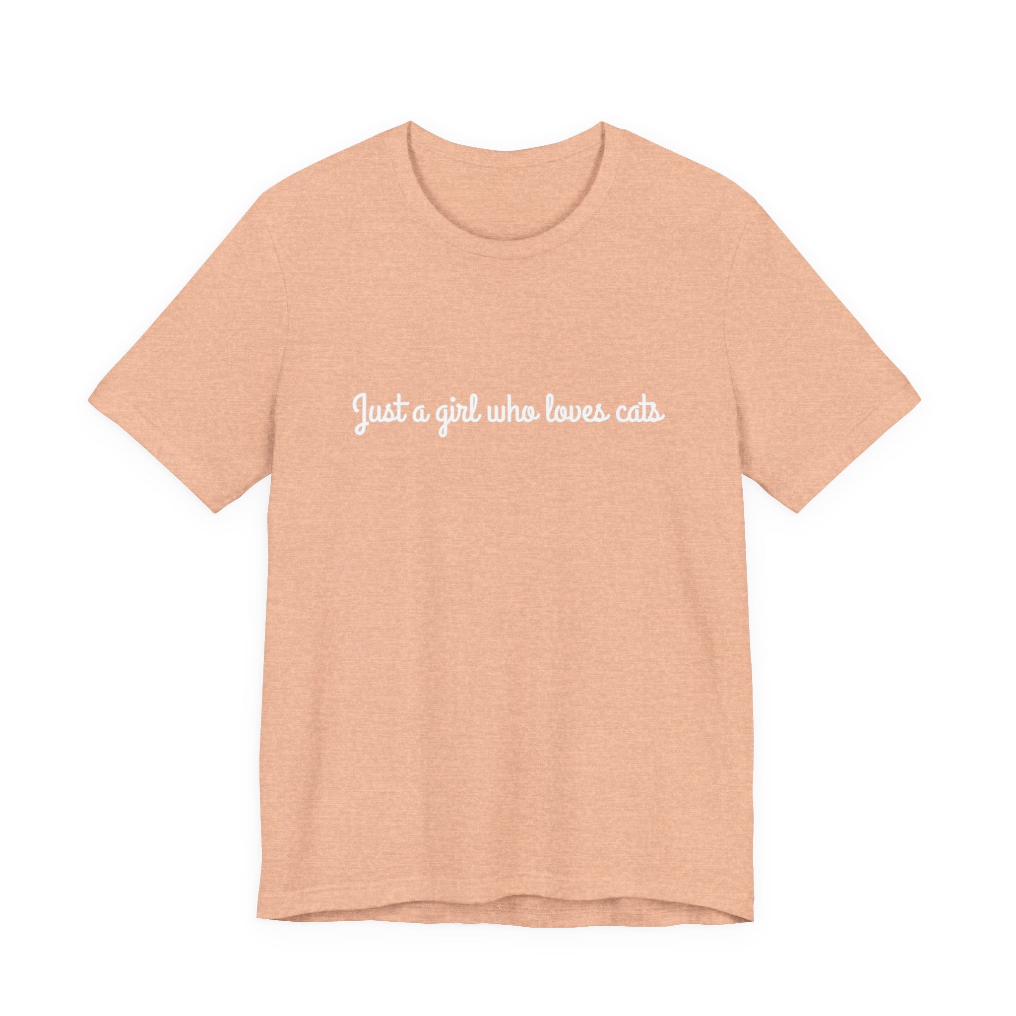 Just A Girl Who Loves Cats -  Plain Jersey Short Sleeve T-Shirt - Classic Tee —