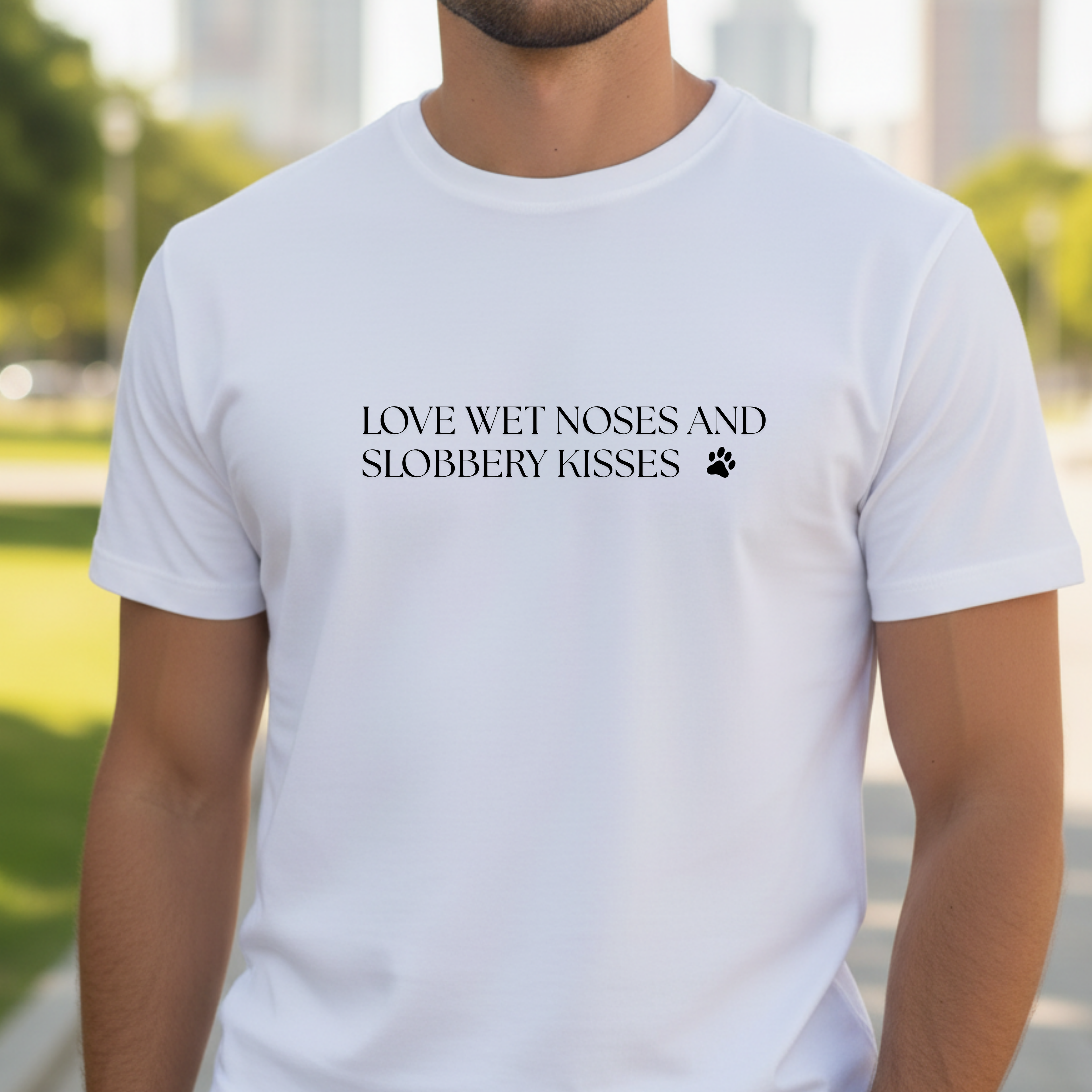 Love Wet Noses and Sloppy Kisses Dog T-Shirt