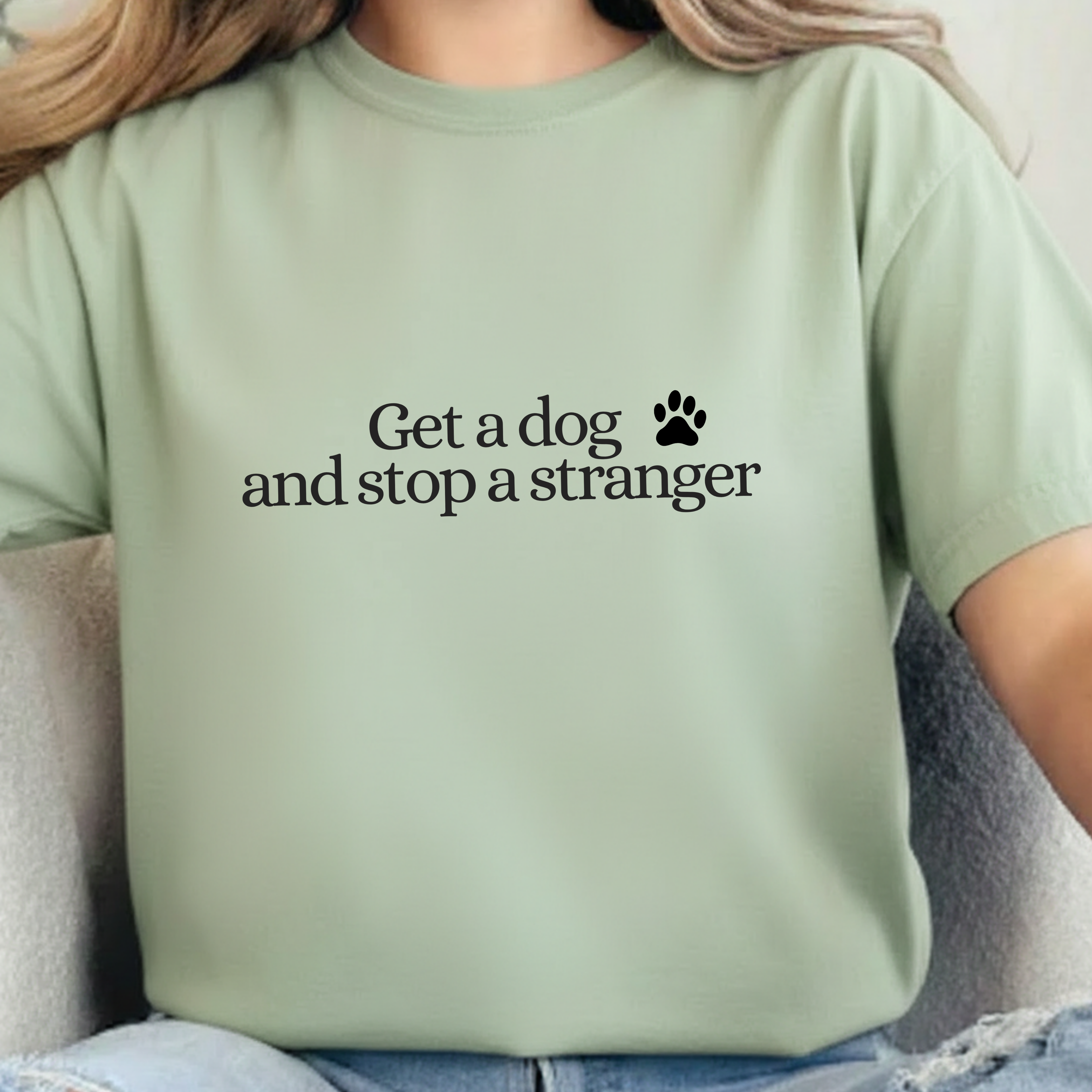 T‑Shirt — "Get a dog and stop a stranger" Paw Print Tee