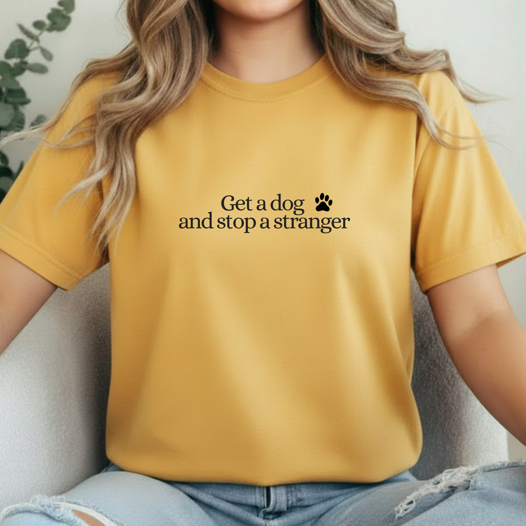 T‑Shirt — "Get a dog and stop a stranger" Paw Print Tee