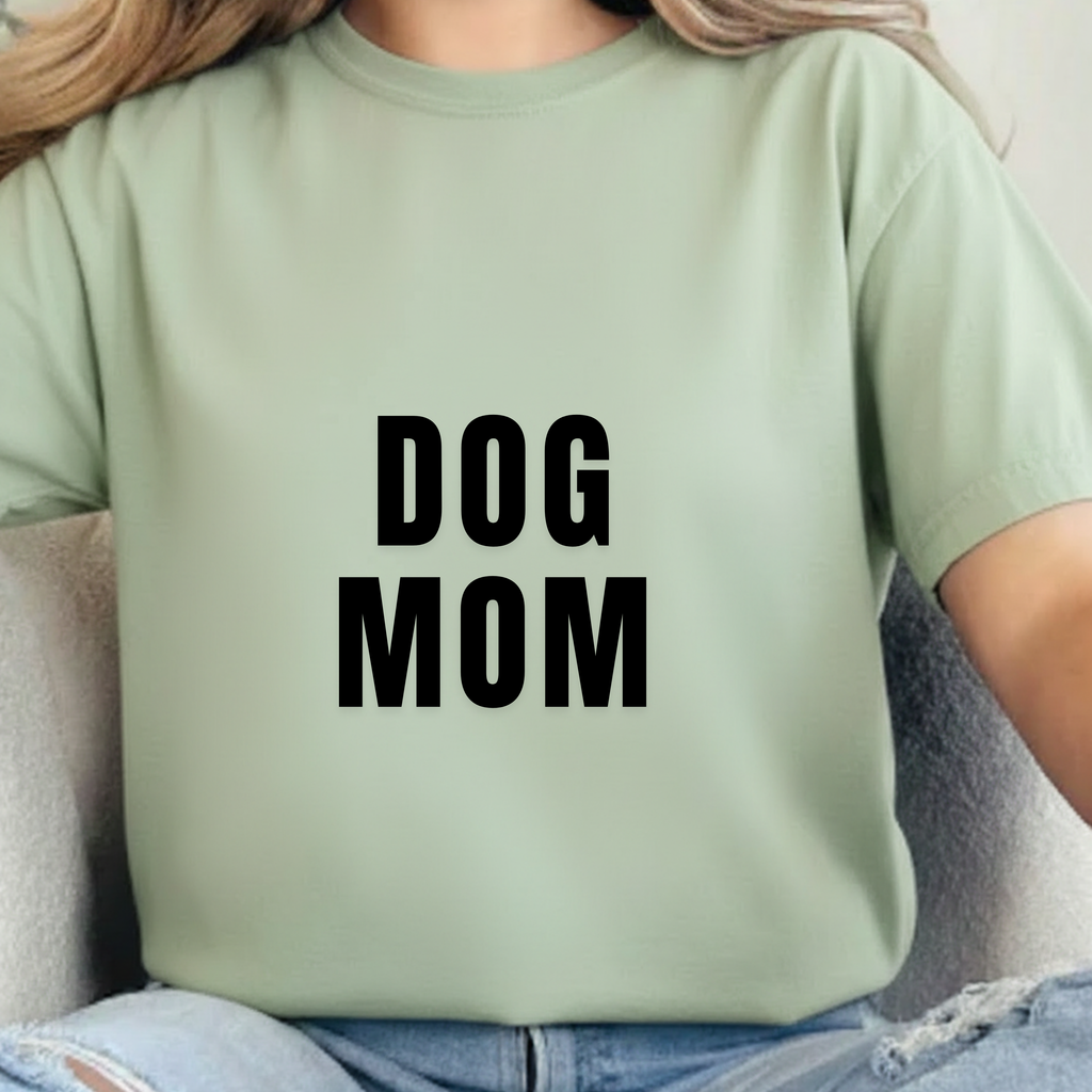 Dog Mom T-Shirt — Bold Graphic Pet Lover Tee
