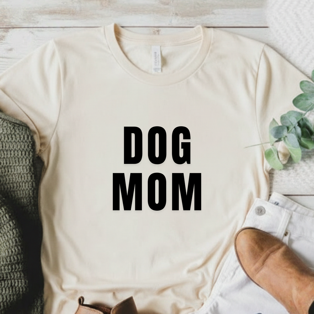 Dog Mom T-Shirt — Bold Graphic Pet Lover Tee