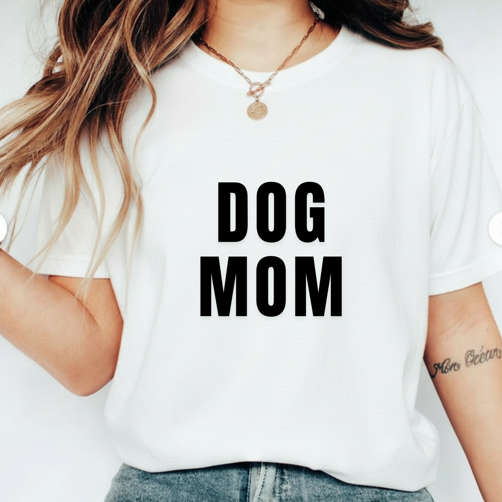 Dog Mom T-Shirt — Bold Graphic Pet Lover Tee