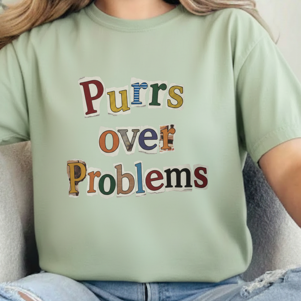 Purrs Over Problems T-Shirt — Cute Cat Quote Tee for Cat Lovers