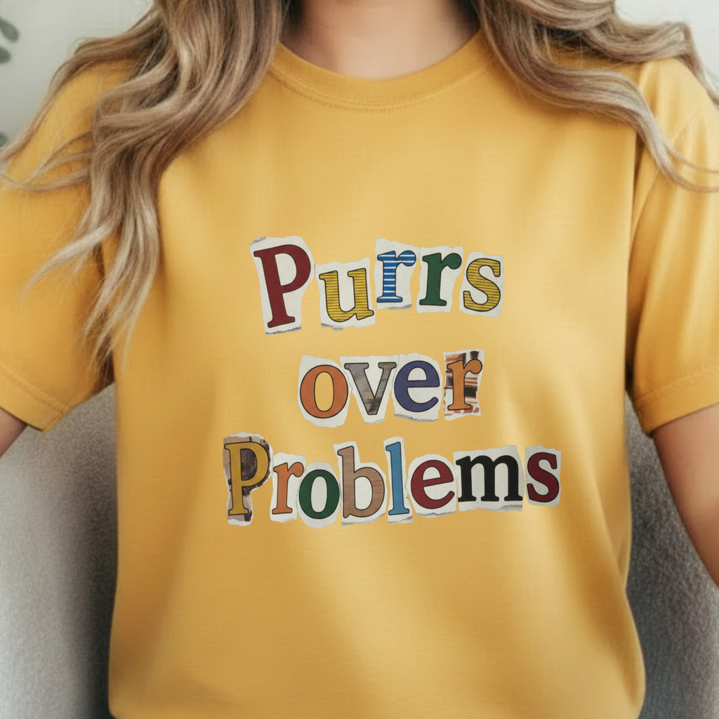 Purrs Over Problems T-Shirt — Cute Cat Quote Tee for Cat Lovers