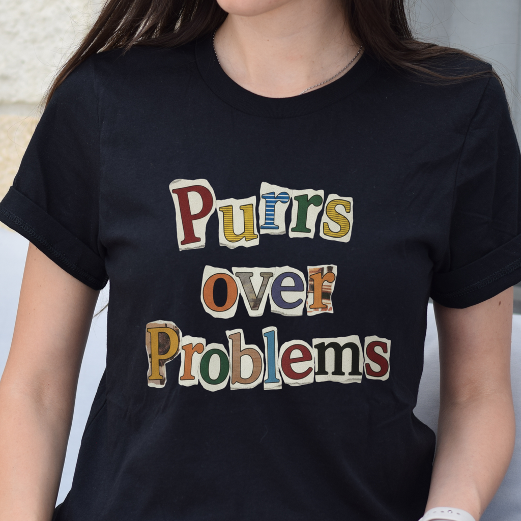 Purrs Over Problems T-Shirt — Cute Cat Quote Tee for Cat Lovers