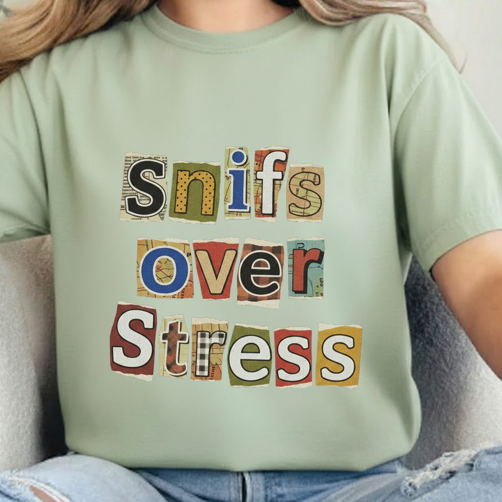 Sniffs Over Stress - Graphic  Dog Tee (Relaxed, Playful Self-Care Vibe)
