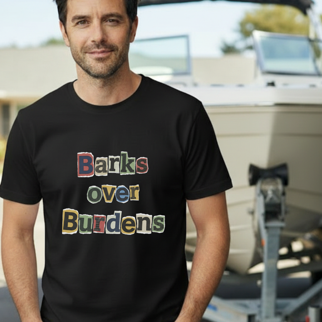 T-Shirt — "Barks Over Burdens" Graphic Tee for Dog Lovers Retro Design for Dogs