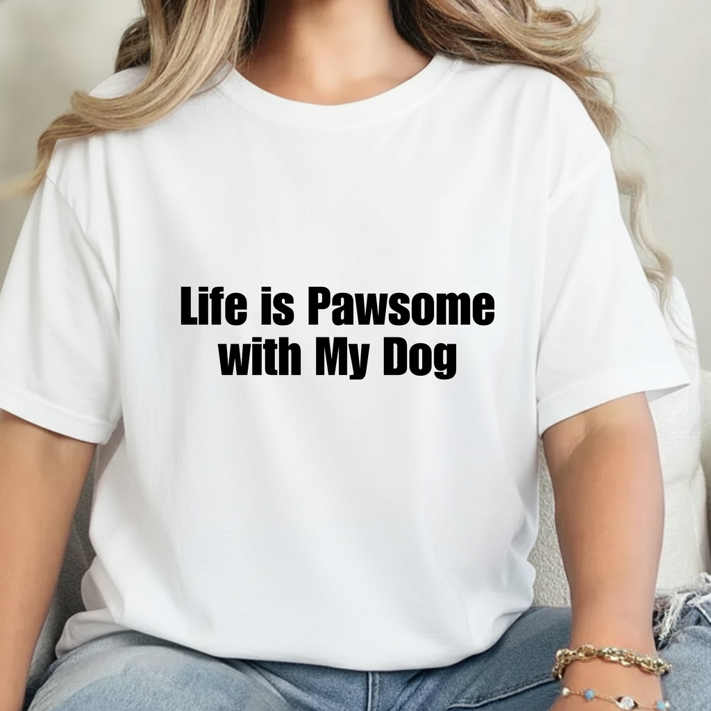 Life Is Pawsome With My Dog T-Shirt Pawsome Dog Tee: A Cute, Casual, Unisex Graphic Tee for Pet Lovers and Dog Owners, Perfect for Everyday Wear and as a Gift for Dog Lovers Who Adopt Don't Shop.