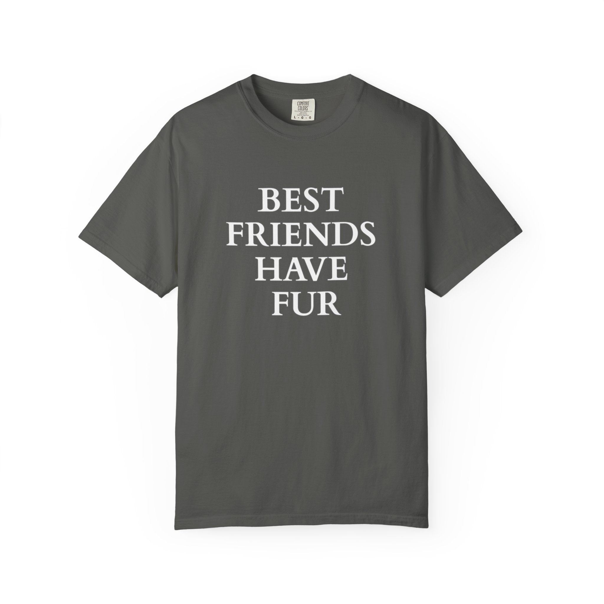 Best Friends Have Fur - Classic Garment-Dyed T-Shirt
