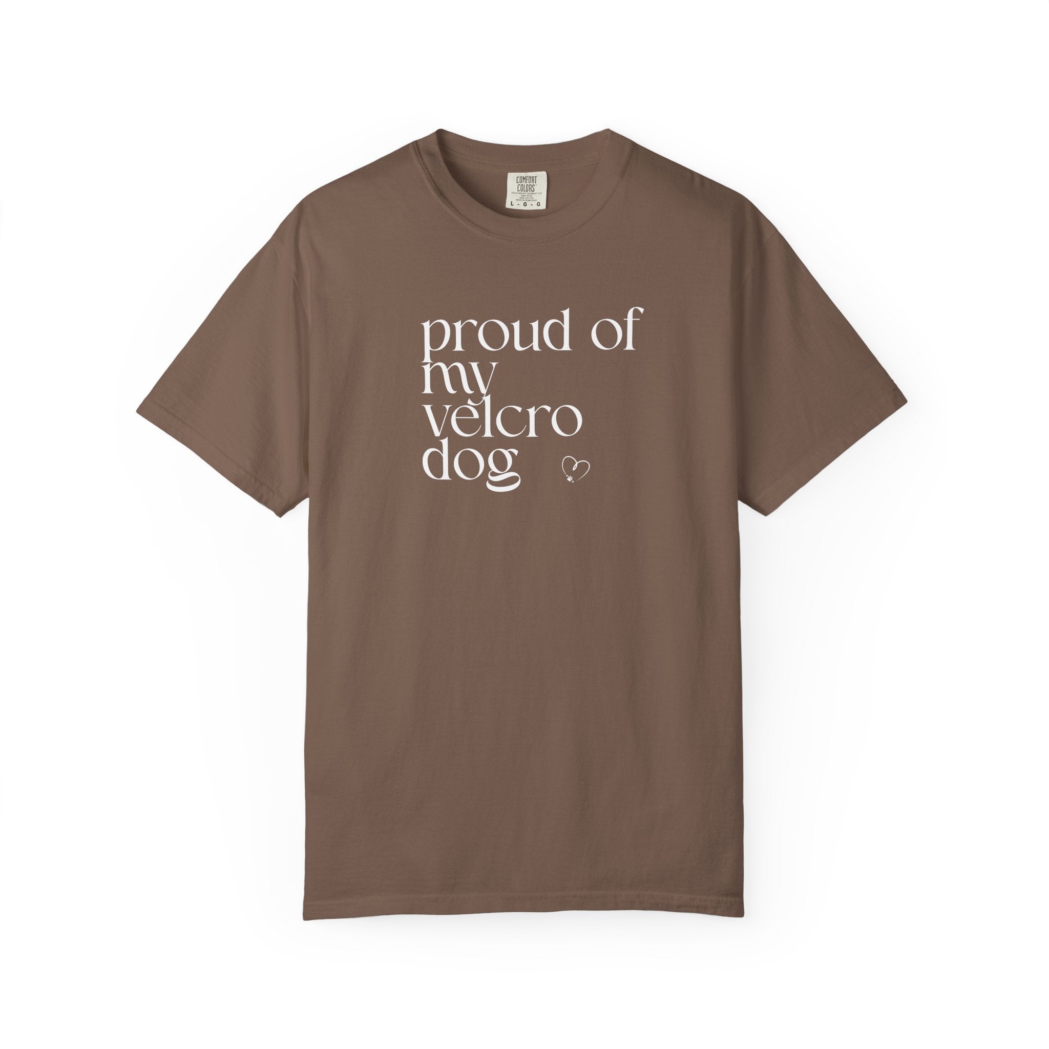 Proud of My Velcro Dog T-Shirt — Vintage Olive Casual Tee for Dog Lovers