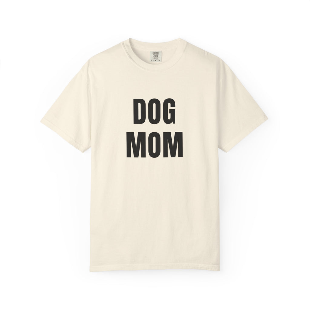 Dog Mom T-Shirt — Bold Graphic Pet Lover Tee