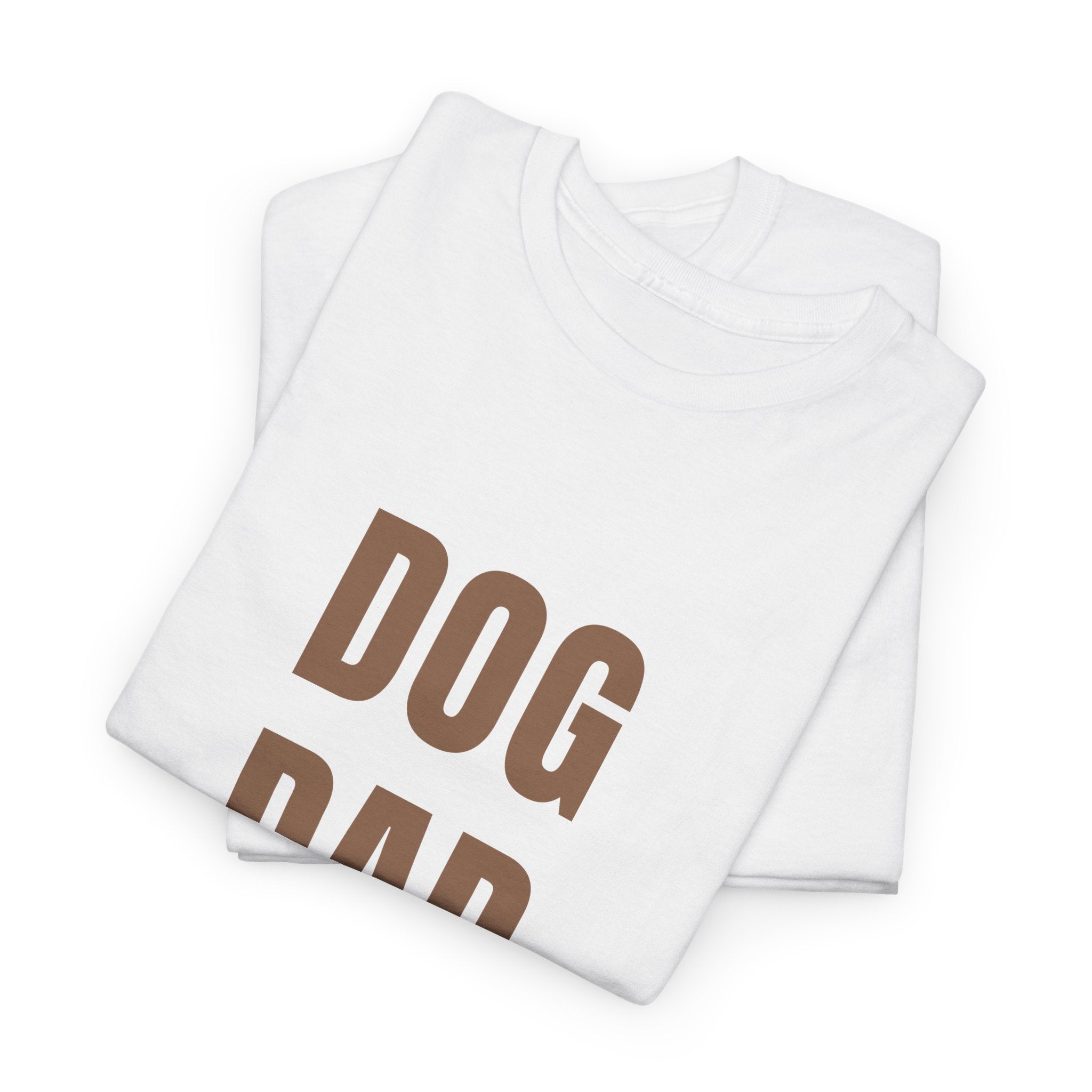 Dog Dad T‑Shirt — Bold Brown Text Pet Lover Tee