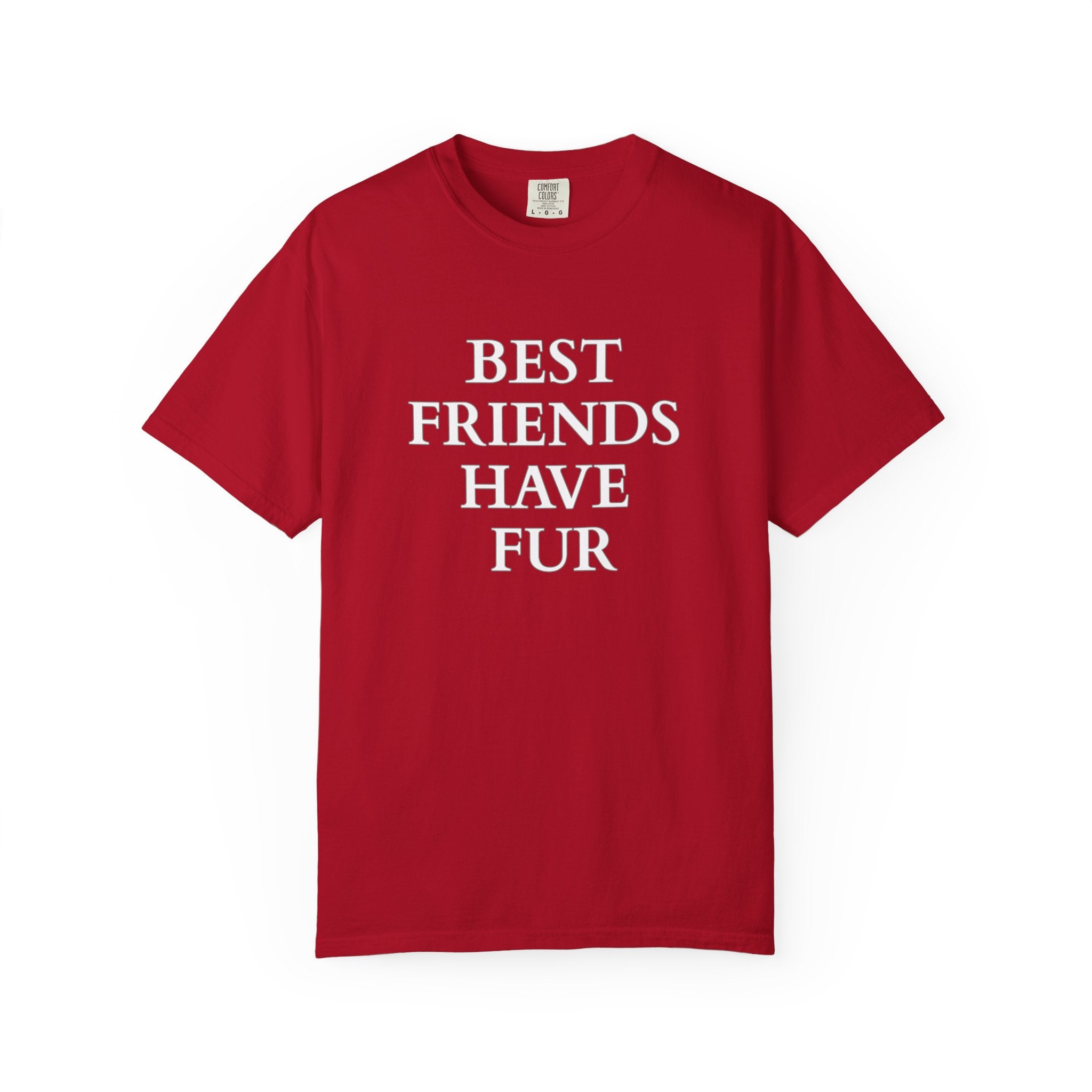 Best Friends Have Fur - Classic Garment-Dyed T-Shirt