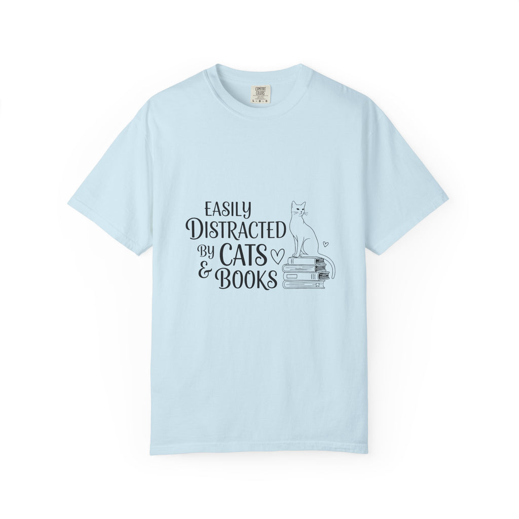 T-Shirt Easily distracted by Cats and Books  Garment Dyed Unisex Soft Cotton Tee – Minimal Casual Basic Shirt, Gender Neutral Everyday Summer Tee, Perfect Gift for Him or Her, Ideal for Cat Lovers Easily Distracted by Cats