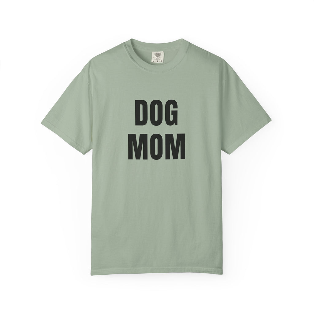Dog Mom T-Shirt — Bold Graphic Pet Lover Tee