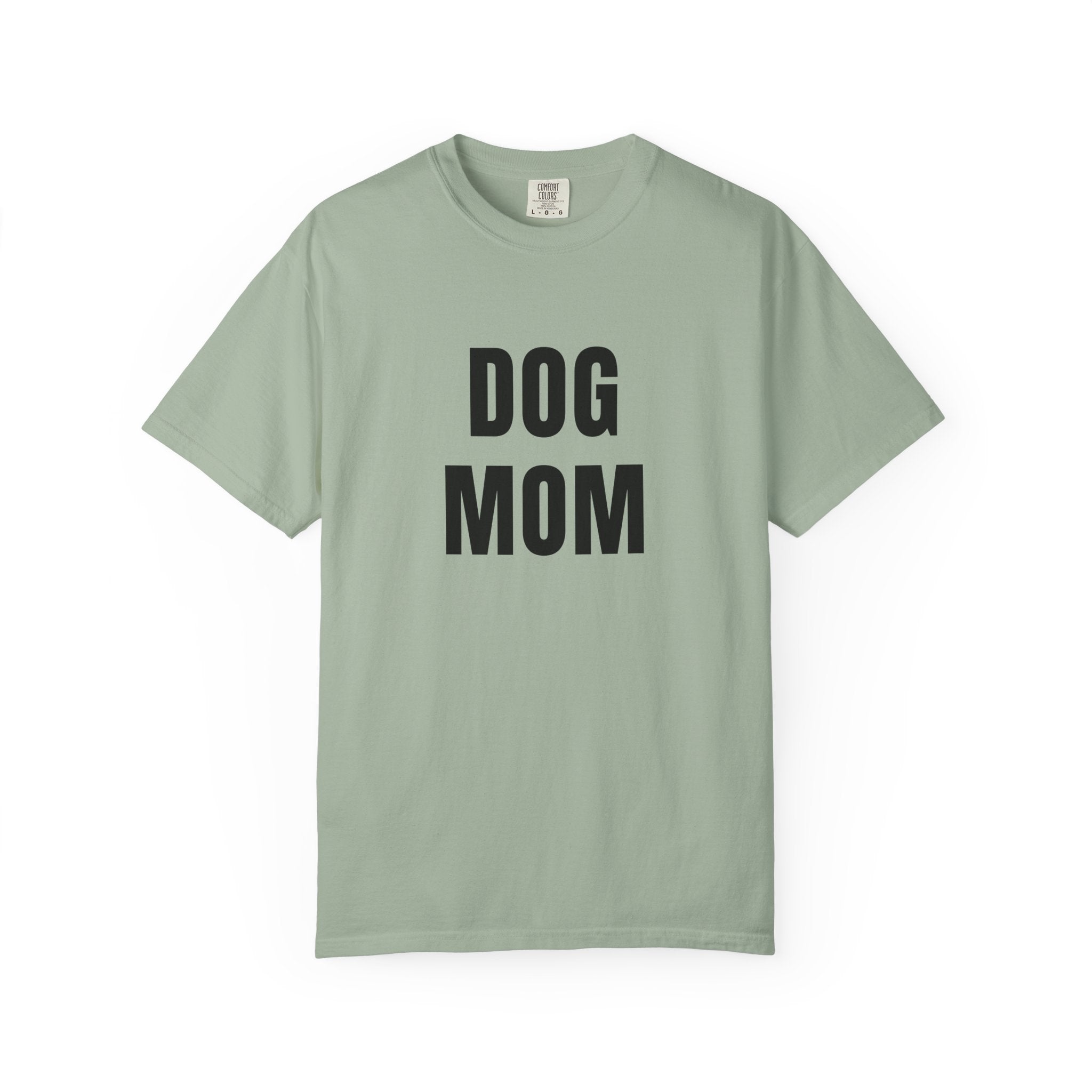 Dog Mom T-Shirt — Bold Graphic Pet Lover Tee