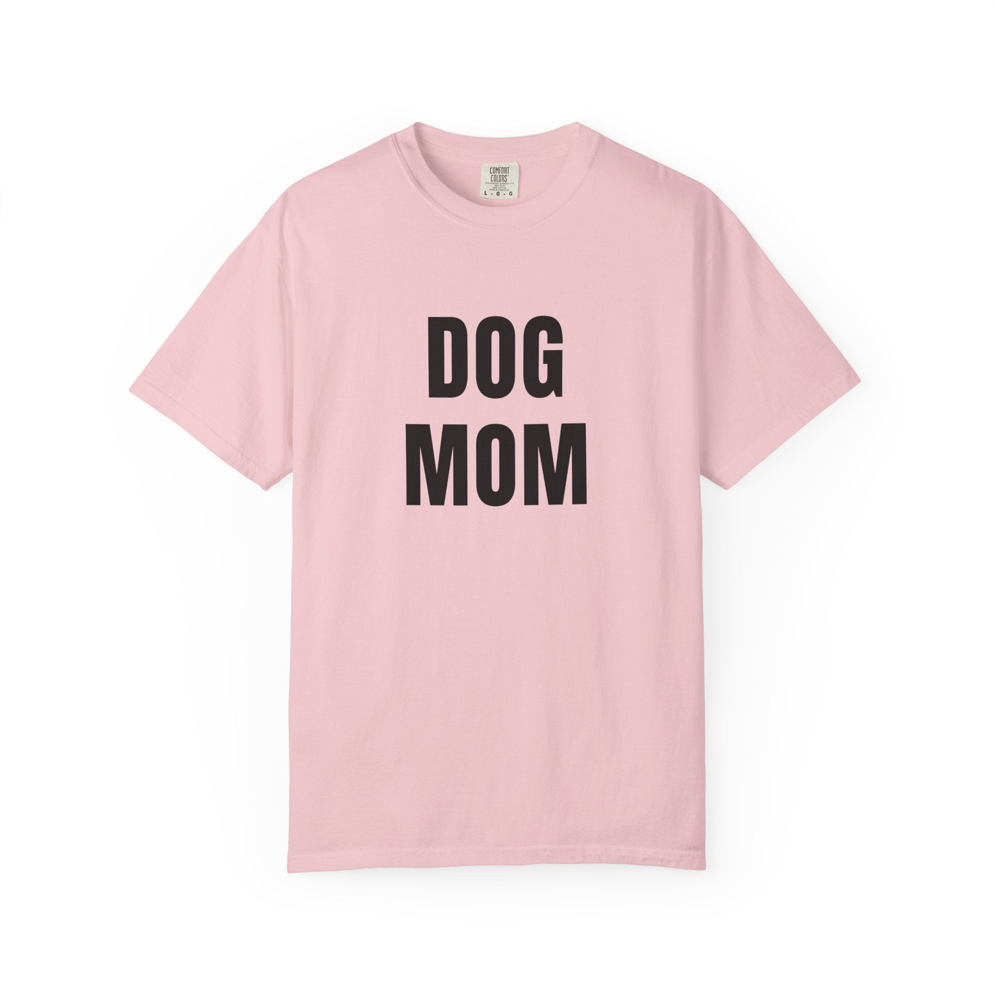Dog Mom T-Shirt — Bold Graphic Pet Lover Tee