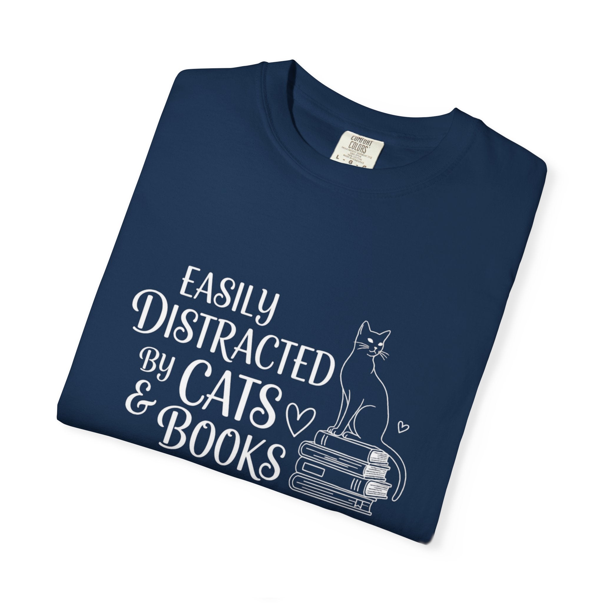 T-Shirt Easily distracted by Cats and Books  Garment Dyed Unisex Soft Cotton Tee – Minimal Casual Basic Shirt, Gender Neutral Everyday Summer Tee, Perfect Gift for Him or Her, Ideal for Cat Lovers Easily Distracted by Cats